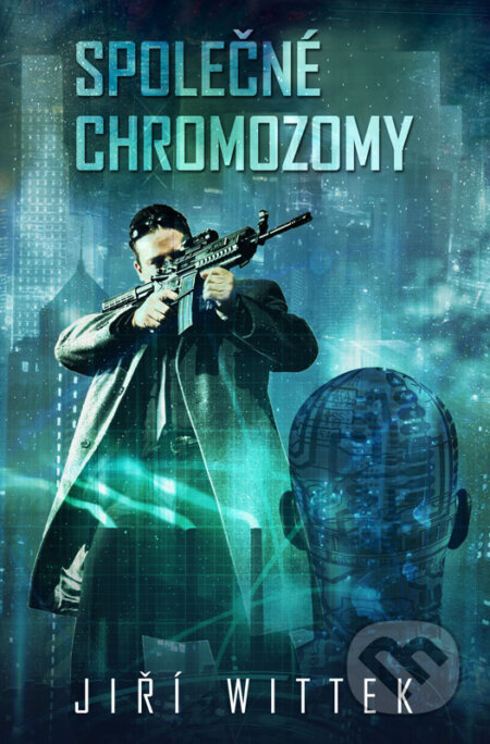 Kniha: Společné chromozomy (Jiří Wittek). Brokilon, 2017 Kniha: Společné chromozomy (Jiří Wittek). Brokilon, 2017