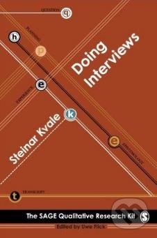 Kniha: Doing Interviews (Steinar Kvale). Sage Publications, 2007 Kniha: Doing Interviews (Steinar Kvale). Sage Publications, 2007