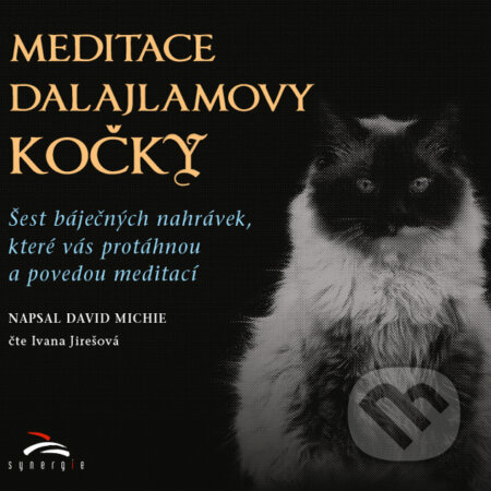 Audiokniha: Meditace dalajlamovy kočky (David Michie). Synergie, 2017 Audiokniha: Meditace dalajlamovy kočky (David Michie). Synergie, 2017