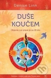 Kniha: Duše koučem (Denise Linn). ANAG, 2017 Kniha: Duše koučem (Denise Linn). ANAG, 2017
