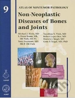 Kniha: Non-Neoplastic Diseases of Bones and Joints (Michael J. Klein). American Registry of Pathology, 2011 Kniha: Non-Neoplastic Diseases of Bones and Joints (Michael J. Klein). American Registry of Pathology, 2011