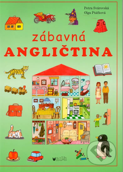 Kniha: Zábavná angličtina (Petra Svárovská). BLUG, 2010 Kniha: Zábavná angličtina (Petra Svárovská). BLUG, 2010