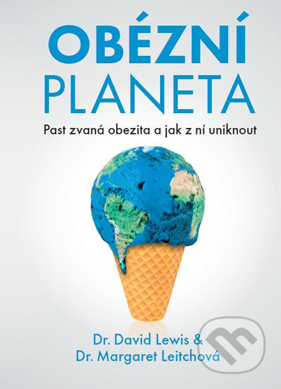 Kniha: Obézní planeta (David Lewis a Margaret Leitch). Naše vojsko CZ, 2017 Kniha: Obézní planeta (David Lewis a Margaret Leitch). Naše vojsko CZ, 2017