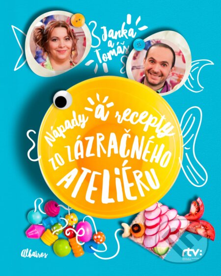 Kniha: Janka a Tomáš: Nápady a recepty zo Zázračného ateliéru (Jana Šebová). Albatros SK, 2017 Kniha: Janka a Tomáš: Nápady a recepty zo Zázračného ateliéru (Jana Šebová). Albatros SK, 2017