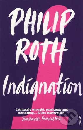 Indignation - Philip Roth, Vintage, 2009