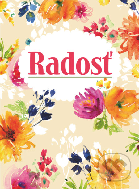 Kniha: Radosť (Fortuna Libri). Fortuna Libri, 2017 Kniha: Radosť (Fortuna Libri). Fortuna Libri, 2017