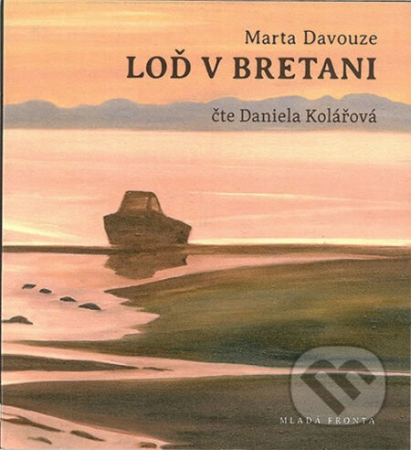 Audiokniha: Loď v Bretani (Marta Davouze). Tympanum, 2017 Audiokniha: Loď v Bretani (Marta Davouze). Tympanum, 2017