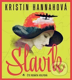 Audiokniha: Slavík (Kristin Hannah). Tympanum, 2017 Audiokniha: Slavík (Kristin Hannah). Tympanum, 2017