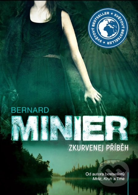 Kniha: Zkurvenej příběh (Bernard Minier). XYZ, 2017 Kniha: Zkurvenej příběh (Bernard Minier). XYZ, 2017