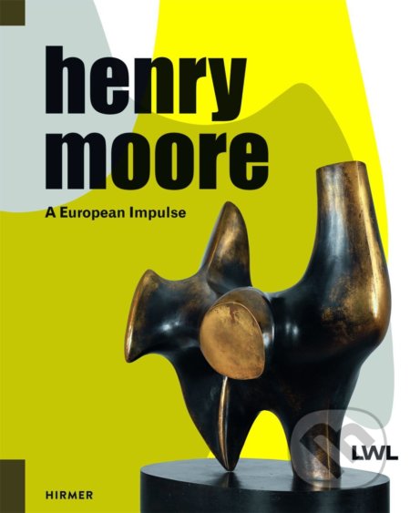 Kniha: Henry Moore (Hermann Arnhold). Hirmer, 2017 Kniha: Henry Moore (Hermann Arnhold). Hirmer, 2017