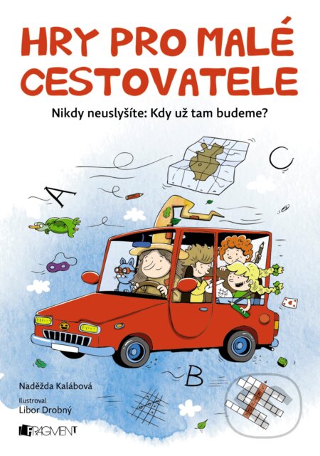 Kniha: Hry pro malé cestovatele (Naděžda Kalábová). Nakladatelství Fragment, 2017 Kniha: Hry pro malé cestovatele (Naděžda Kalábová). Nakladatelství Fragment, 2017
