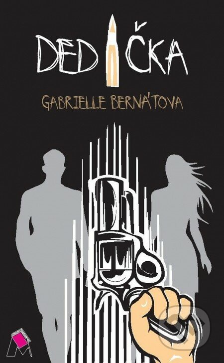 Kniha: Dedička (Gabrielle Bernátová). Vydavateľstvo Magna, 2017 Kniha: Dedička (Gabrielle Bernátová). Vydavateľstvo Magna, 2017