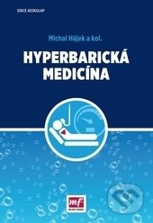 Kniha: Hyperbarická medicína (Michal Hájek). Mladá fronta, 2017 Kniha: Hyperbarická medicína (Michal Hájek). Mladá fronta, 2017