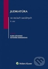 Kniha: Judikatúra vo veciach sociálnych 2 (Elena Závadská a Katarína Kokodičová). Wolters Kluwer (Iura Edition), 2017 Kniha: Judikatúra vo veciach sociálnych 2 (Elena Závadská a Katarína Kokodičová). Wolters Kluwer (Iura Edition), 2017