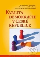 Kvalita demokracie v České republice - Kolektiv autorů, Centrum pro studium demokracie a kultury, 2017