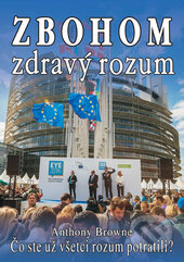 Kniha: Zbohom zdravý rozum (Anthony Browne). Eko-konzult, 2017 Kniha: Zbohom zdravý rozum (Anthony Browne). Eko-konzult, 2017
