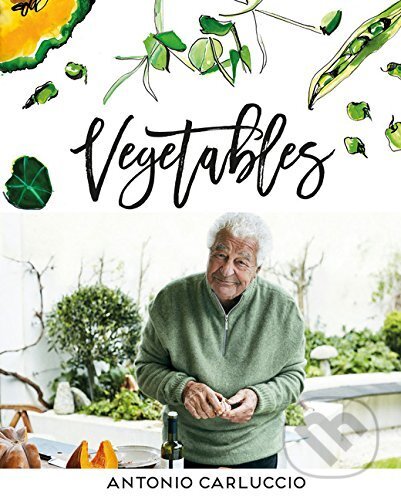 Kniha: Vegetables (Antonio Carluccio). Quadrille, 2016 Kniha: Vegetables (Antonio Carluccio). Quadrille, 2016