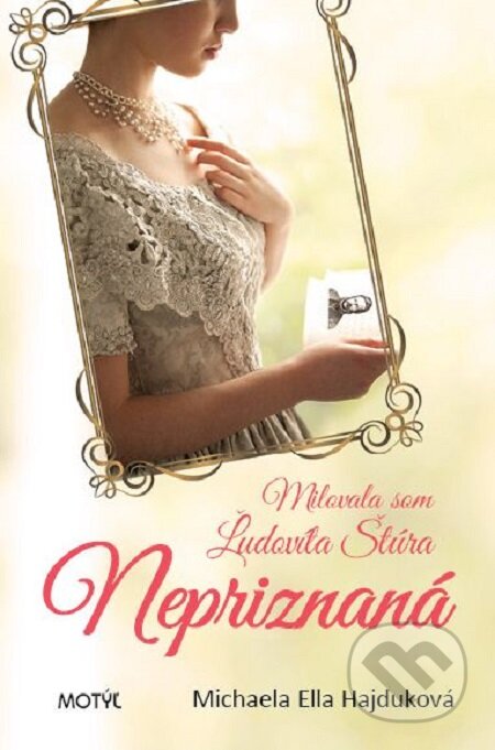 E-kniha: Nepriznaná (Michaela Ella Hajduková). Motýľ, 2017 E-kniha: Nepriznaná (Michaela Ella Hajduková). Motýľ, 2017