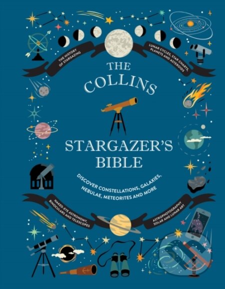 Kniha: Collins Stargazer’s Bible (Ian Ridpath, Mary McIntyre a Rachel Federman). William Collins, 2024 Kniha: Collins Stargazer’s Bible (Ian Ridpath, Mary McIntyre a Rachel Federman). William Collins, 2024