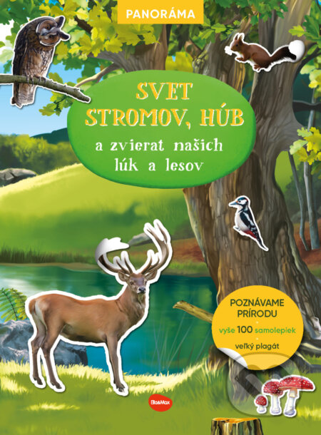 Kniha: Svet stromov, húb a zvierat našich lúk a lesov (Ella & Max). Ella & Max, 2024 Kniha: Svet stromov, húb a zvierat našich lúk a lesov (Ella & Max). Ella & Max, 2024
