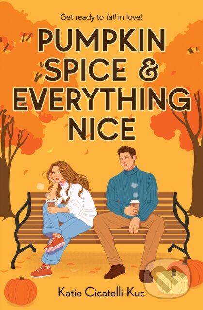 Kniha: Pumpkin Spice & Everything Nice (Katie Cicatelli-Kuc). Scholastic, 2024 Kniha: Pumpkin Spice & Everything Nice (Katie Cicatelli-Kuc). Scholastic, 2024