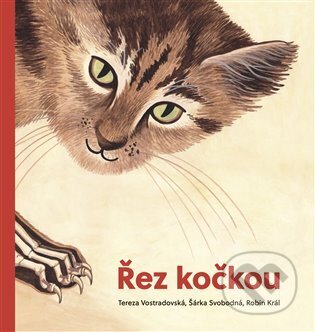 Kniha: Řez kočkou (Robin Král). Běžíliška, 2025 Kniha: Řez kočkou (Robin Král). Běžíliška, 2025