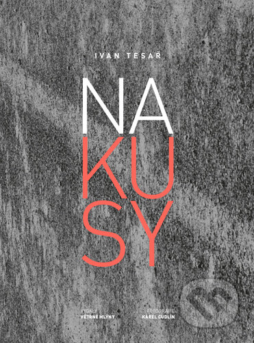 Kniha: Na kusy (Karel Cudlín a Ivan Tesař). Větrné mlýny, 2024 Kniha: Na kusy (Karel Cudlín a Ivan Tesař). Větrné mlýny, 2024