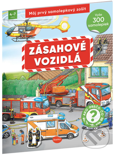 Kniha: Môj prvý samolepkový zošit - Zásahové vozidlá (Ella & Max). Ella & Max, 2024 Kniha: Môj prvý samolepkový zošit - Zásahové vozidlá (Ella & Max). Ella & Max, 2024