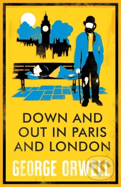 Kniha: Down and Out in Paris and London (Alma Classics). Alma Classics, 2024 Kniha: Down and Out in Paris and London (Alma Classics). Alma Classics, 2024