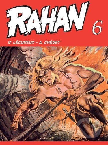 Kniha: Rahan 6 (André Chéret a Roger Lécureux). Nakladatelství Josef Vybíral, 2024 Kniha: Rahan 6 (André Chéret a Roger Lécureux). Nakladatelství Josef Vybíral, 2024