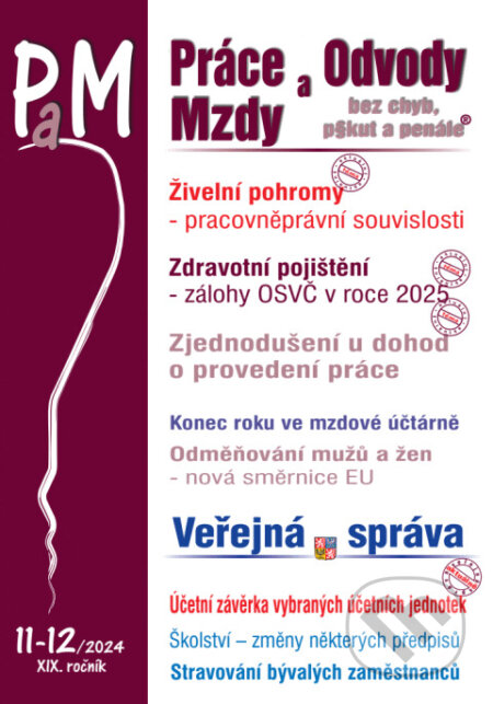 Práce, odvody a mzdy bez chyb, pokut a penále č. 11-12 / 2024 - Živelní pohromy – pracovněprávní souvislosti (Poradce s.r.o.). Poradce s.r.o., 2024 Práce, odvody a mzdy bez chyb, pokut a penále č. 11-12 / 2024 - Živelní pohromy – pracovněprávní souvislosti (Poradce s.r.o.). Poradce s.r.o., 2024