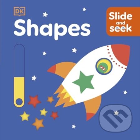 Kniha: Slide and Seek Shapes (DK). Dorling Kindersley, 2024 Kniha: Slide and Seek Shapes (DK). Dorling Kindersley, 2024