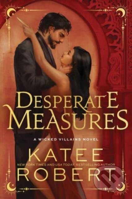 Kniha: Desperate Measures (Katee Robert). Sourcebooks Casablanca, 2024 Kniha: Desperate Measures (Katee Robert). Sourcebooks Casablanca, 2024