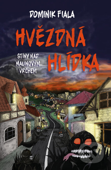E-kniha: Stíny nad Malinovým vrchem: Hvězdná hlídka (Dominik Fiala). Drobek, 2024 E-kniha: Stíny nad Malinovým vrchem: Hvězdná hlídka (Dominik Fiala). Drobek, 2024