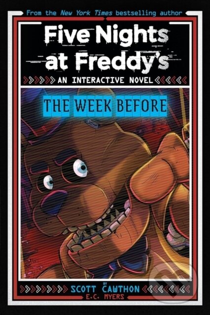 Kniha: The Week Before (Scott Cawthon a E.C. Myers). Scholastic, 2024 Kniha: The Week Before (Scott Cawthon a E.C. Myers). Scholastic, 2024
