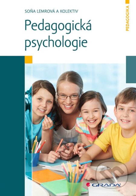 Kniha: Pedagogická psychologie (Soňa Lemrová). Grada, 2024 Kniha: Pedagogická psychologie (Soňa Lemrová). Grada, 2024