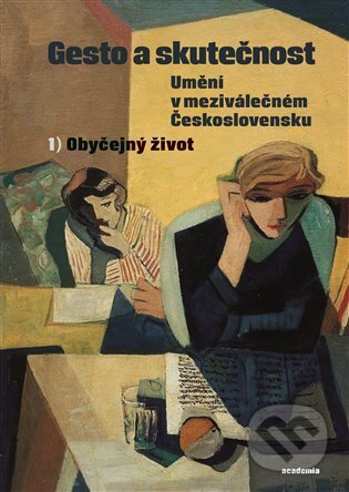 Kniha: Gesto a skutečnost (Marie Brunová). Academia, 2024 Kniha: Gesto a skutečnost (Marie Brunová). Academia, 2024