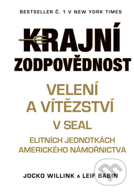 Kniha: Krajní zodpovědnost (Jocko Willink a Leif Babin). Timy Partners, 2024 Kniha: Krajní zodpovědnost (Jocko Willink a Leif Babin). Timy Partners, 2024