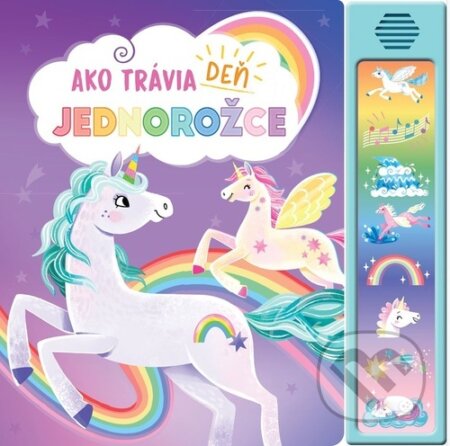 Kniha: Ako trávia deň jednorožce (Katie Wood). Rebo, 2024 Kniha: Ako trávia deň jednorožce (Katie Wood). Rebo, 2024