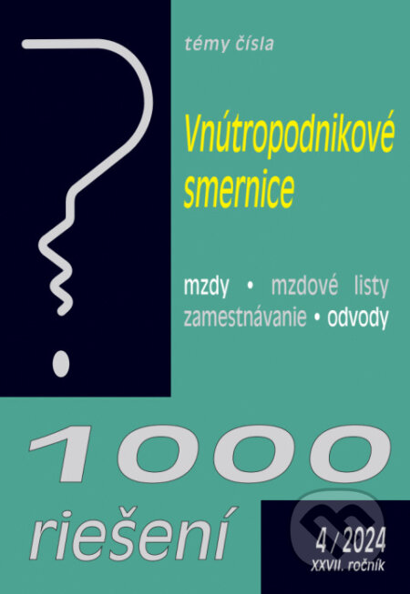 Kniha: 1000 riešení č. 4 / 2024 - Vnútropodnikové smernice mzdové (Poradca s.r.o.). Poradca s.r.o., 2024 Kniha: 1000 riešení č. 4 / 2024 - Vnútropodnikové smernice mzdové (Poradca s.r.o.). Poradca s.r.o., 2024
