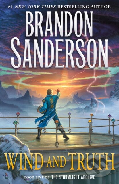 Kniha: Wind and Truth (Brandon Sanderson). Tor Books, 2024 Kniha: Wind and Truth (Brandon Sanderson). Tor Books, 2024