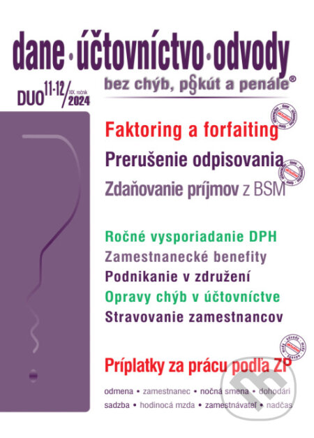 Kniha: Dane, účtovníctvo, odvody bez chýb, pokút a penále č. 11-12 / 2024 - Faktoring a forfaiting (Poradca s.r.o.). Poradca s.r.o., 2024 Kniha: Dane, účtovníctvo, odvody bez chýb, pokút a penále č. 11-12 / 2024 - Faktoring a forfaiting (Poradca s.r.o.). Poradca s.r.o., 2024