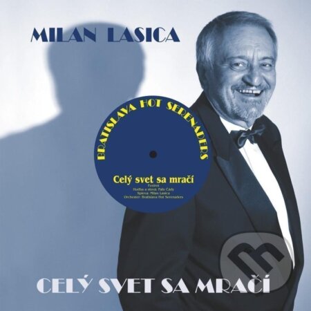 Hudobné CD: Milan Lasica & Bratislava Hot Serenaders: Celý svet sa mračí (Hudobné albumy). Hudobné albumy, 2025 Hudobné CD: Milan Lasica & Bratislava Hot Serenaders: Celý svet sa mračí (Hudobné albumy). Hudobné albumy, 2025
