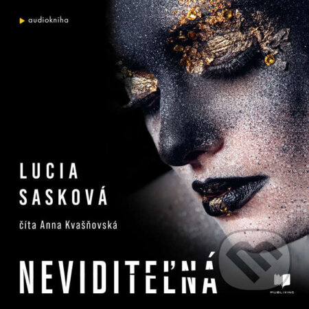 Audiokniha: Neviditeľná (Lucia Sasková). Publixing a Ikar, 2024 Audiokniha: Neviditeľná (Lucia Sasková). Publixing a Ikar, 2024
