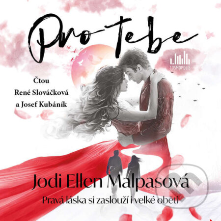 Audiokniha: Pro tebe (Jodi Ellen Malpasová). Cosmopolis, 2024 Audiokniha: Pro tebe (Jodi Ellen Malpasová). Cosmopolis, 2024