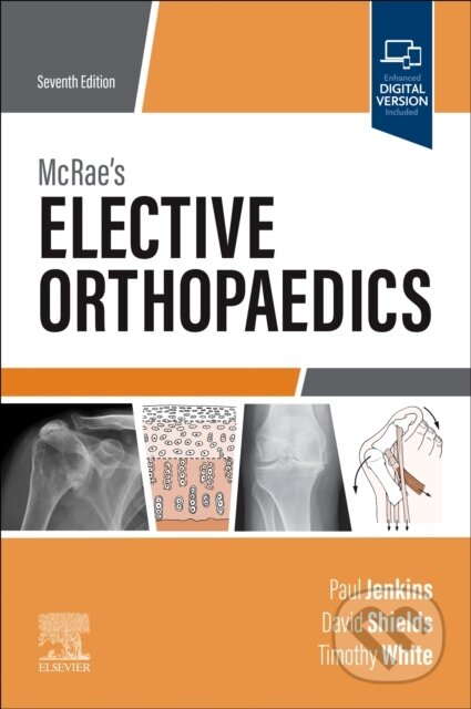 Kniha: Mcraes Elective Orthopaedics (Paul Jenkins, David W. Shields a Timothy O White). Elsevier Science, 2022 Kniha: Mcraes Elective Orthopaedics (Paul Jenkins, David W. Shields a Timothy O White). Elsevier Science, 2022