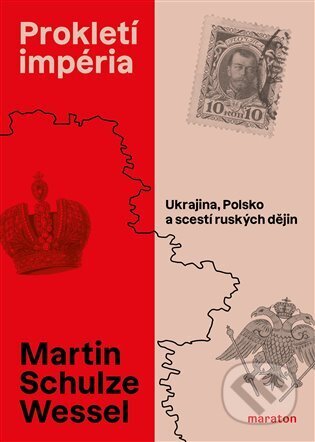 Kniha: Prokletí impéria (Martin Schulze Wessel). Maraton, 2024 Kniha: Prokletí impéria (Martin Schulze Wessel). Maraton, 2024