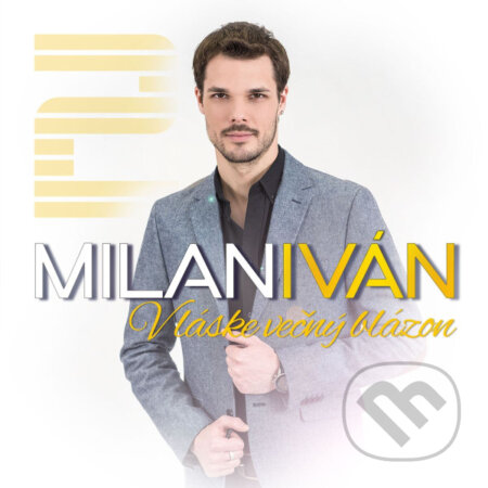 Hudební CD: Milan Ivan: V laske vecny blazon (Hudobné albumy). Hudobné albumy, 2017 Hudební CD: Milan Ivan: V laske vecny blazon (Hudobné albumy). Hudobné albumy, 2017