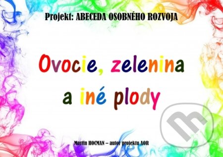 Kniha: Maľovanka: Ovocie, zelenina a iné plody (Martin Hocman). Martin HOCMAN, 2024 Kniha: Maľovanka: Ovocie, zelenina a iné plody (Martin Hocman). Martin HOCMAN, 2024