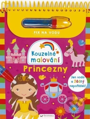 Kniha: Kouzelné malování Princezny (Svojtka&Co.). Svojtka&Co., 2024 Kniha: Kouzelné malování Princezny (Svojtka&Co.). Svojtka&Co., 2024